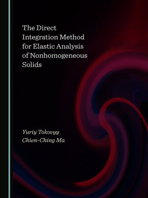 cover image of The Direct Integration Method for Elastic Analysis of Nonhomogeneous Solids